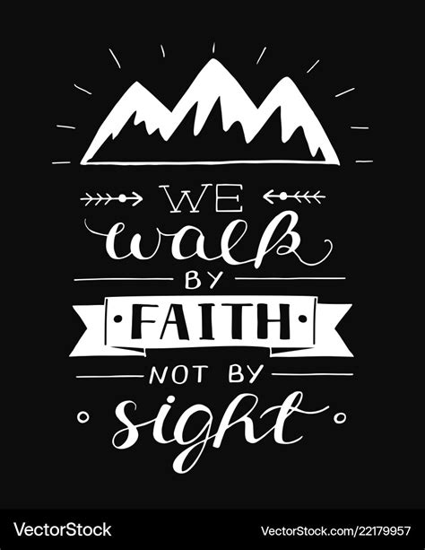 Hand lettering with bible verse we walk by faith Vector Image