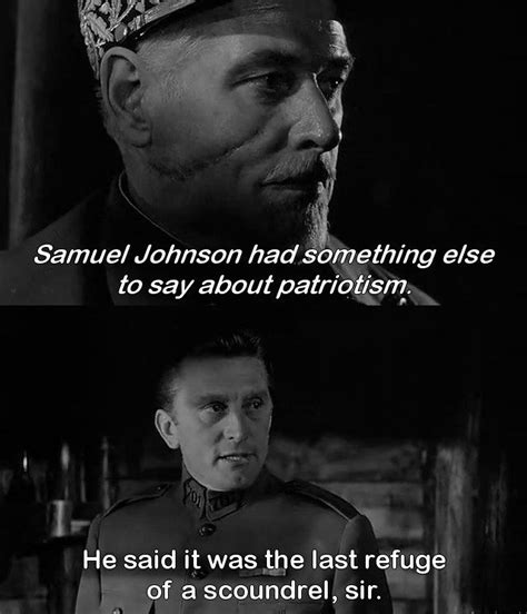 "Patriotism is the last refuge of a scoundrel." -Kirk Douglas in Paths of Glory (1957) | Classic ...