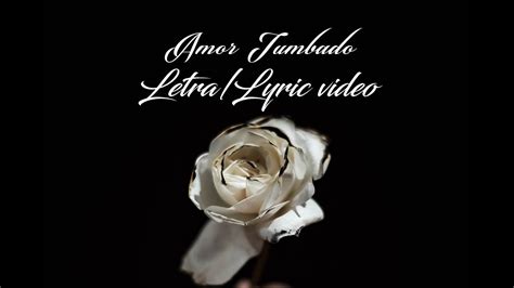 Amor Tumbado - Jonny Lovato (feat. CJ Acosta) - LETRA/LYRICS ESP & ENGLISH - YouTube