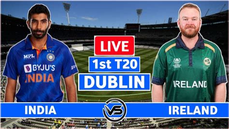 India vs Ireland 1st T20 Live | IND vs IRE 1st T20 Live Scores ...