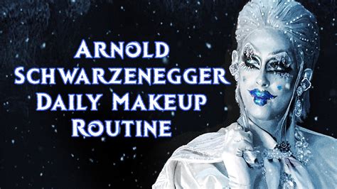 Arnold Schwarzenegger Daily Makeup Routine - YouTube