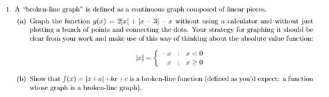 [Solved]: 1. A "broken-line graph" is defined as a