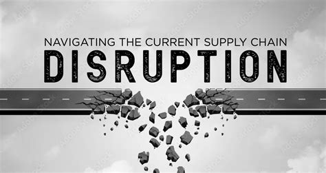 Navigating the Current Supply Chain Disruption