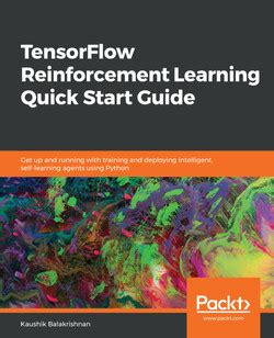 TensorFlow Reinforcement Learning Quick Start Guide[Book]