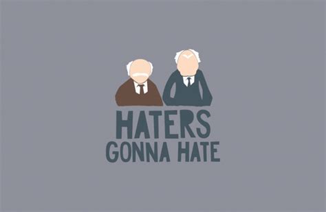 Haters Gonna Hate