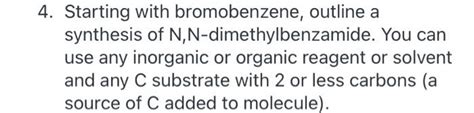 Solved 4. Starting with bromobenzene, outline a synthesis of | Chegg.com