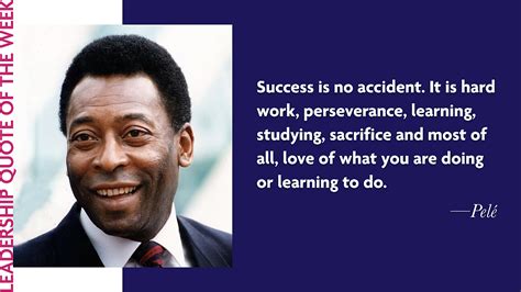 Inspiration Leadership Quote of the Week, Pelé | Laidlaw Scholars Network