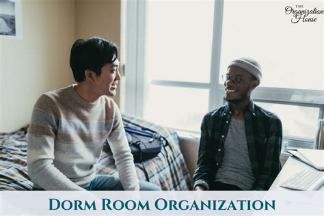 Dorm Room Organization: The Best Tips & Tricks -The Organization House