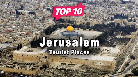 Top 10 Places to Visit in Jerusalem | Israel - English - YouTube