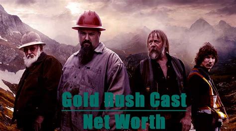 Gold Rush Cast Net Worth & Salary Details 2021. - Tvstarbio