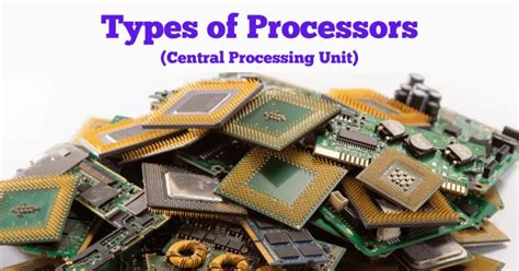 How many Types of Processor are there in a Computer?