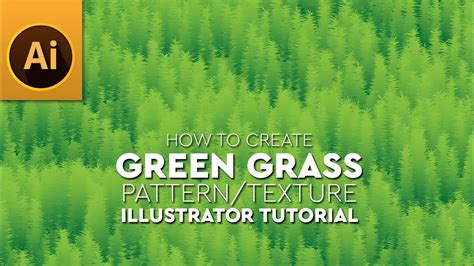 Create Green Grass Texture/Pattern in Adobe Illustrator - YouTube