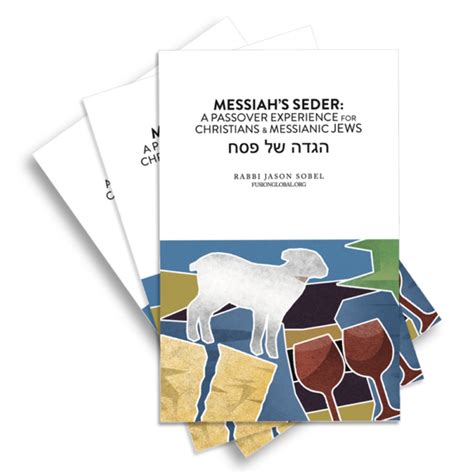 Messiah’s Seder: Passover Experience for Christians and Messianic Jews – Fusion Global with ...