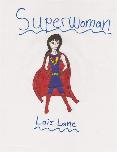 Lois Lane As Superwoman by ~ GoldenRose101