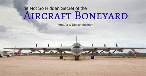 Visiting the Enormous Aircraft Boneyard and Pima Air and Space Museum