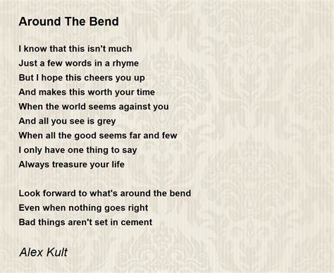 Around The Bend - Around The Bend Poem by Alex Kult