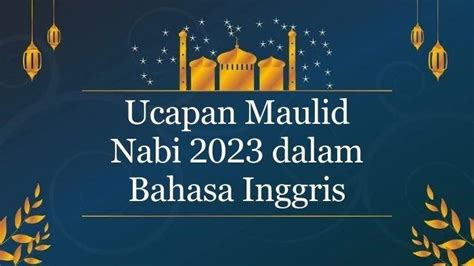 Rekomendasi Ucapan Maulid Nabi 2023 Bahasa Inggris dan Terjemahannya ...