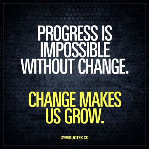 Quotes About Change And Progress - ShortQuotes.cc