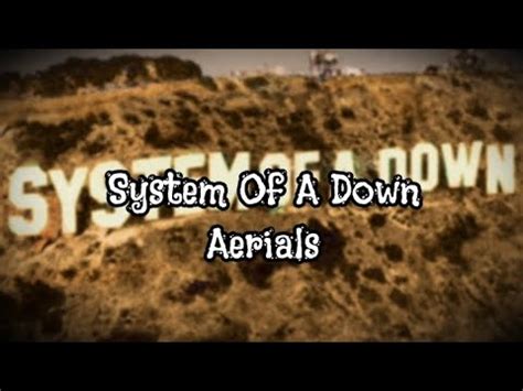 System Of A Down - Aerials (Lyrics) - YouTube