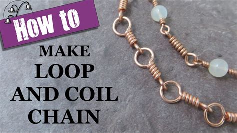 Jewelry Chain Making - Loop and Coil Links - YouTube