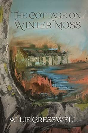 The Cottage on Winter Moss: A dual timeline novel with a literary twist - Kindle edition by ...