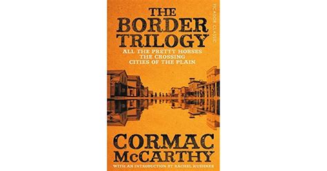 The Border Trilogy: Picador Classic by Cormac McCarthy