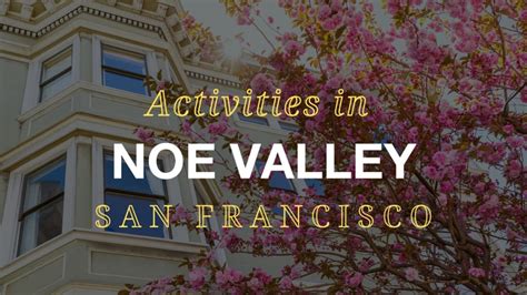 Things to Do in Noe Valley | Vivre Real Estate