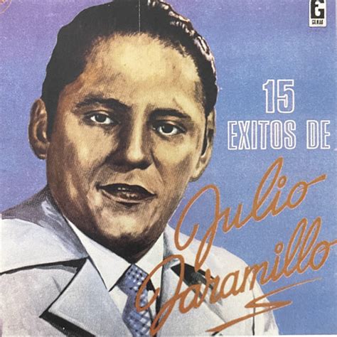 15 Éxitos de Julio Jaramillo Songs Download: 15 Éxitos de Julio ...