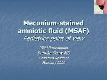 PPT – Meconium-stained amniotic fluid (MSAF) Pediatrics point of view ...