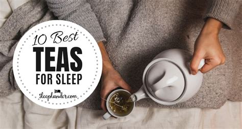 The Best 10 Bedtime Teas To Help You Sleep Better - Sleeplander