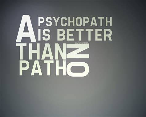 Quotes About Psychopaths. QuotesGram