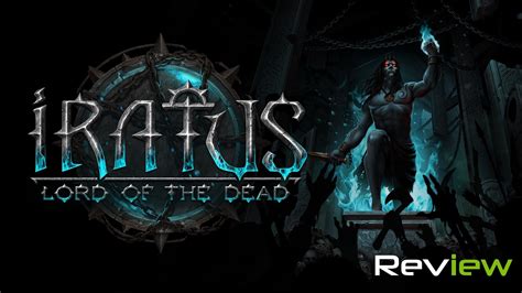 Iratus: Lord of the Dead Review | TechRaptor