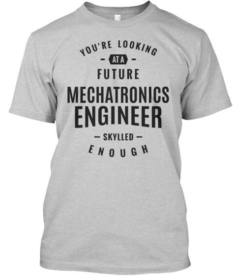 Mechatronics Engineer T Shirt Light Steel T-Shirt Front | T shirt, Engineer shirt, Shirts