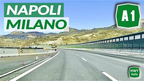 A1 Autostrada del Sole - Percorso completo | NAPOLI - MILANO - YouTube