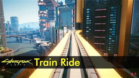 Train Ride (NCART) | Cyberpunk 2077 | The Game Tourist - Cyberpunk 2077 videos