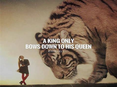 Beautiful Quote ..A king only bows down to his queen. | Inspirational Quotes - Pictures ...