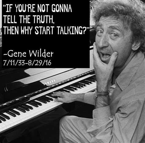 RIP Gene Wilder | Gene wilder, Great quotes, Inspirational quotes