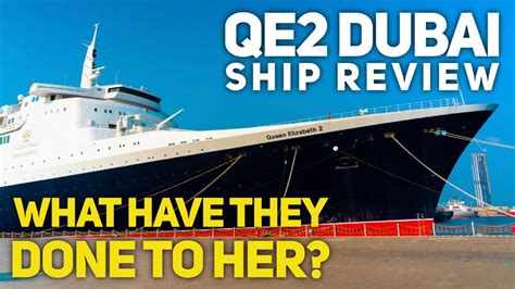 QE2 Dubai - What's new and what has been preserved? Full Ship Tour and ...