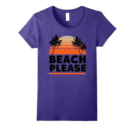 Womens Beach Quotes Beach Please Shirt Funny Sayings Shirts-4LVS