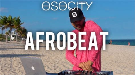 Afrobeat Mix 2019 | The Best of Afrobeat 2019 by OSOCITY