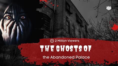 True story of the ghost of the cursed palace - YouTube