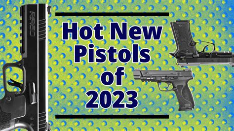 GUNS Magazine Hot New Pistols for 2023 — GMP #171 - GUNS Magazine