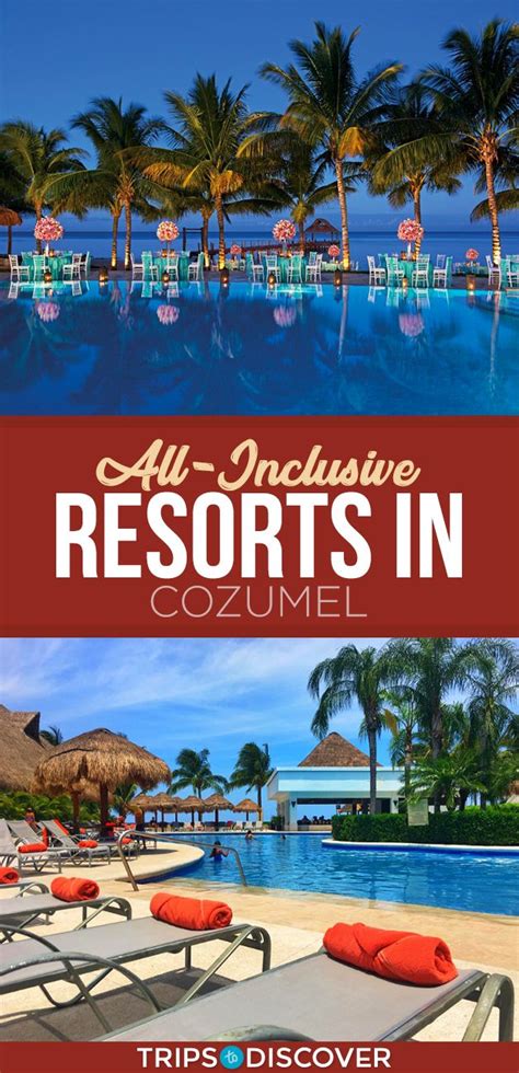 8 Best All-Inclusive Resorts in Cozumel - TripsToDiscover | Cozumel, Inclusive resorts, All ...