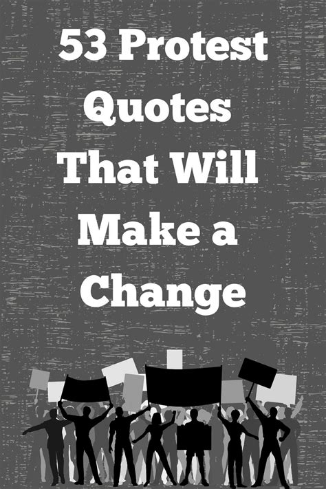 53 Protest Quotes That Will Make a Change - Darling Quote