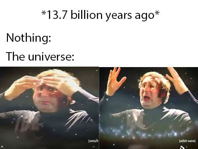 the universe did a boom. : r/memes