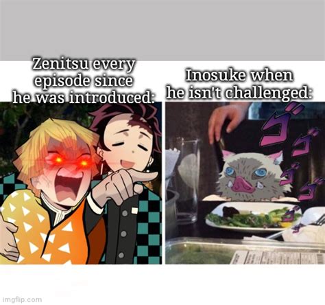 Zenitsu is PISSED!!!! - Imgflip