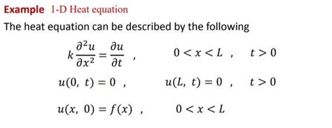 Solved Example 1-D Heat equation The heat equation can be | Chegg.com