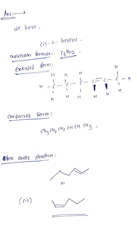 [Solved] Provide a hand draw structure of any cis-2-hexane in its Expanded... | Course Hero