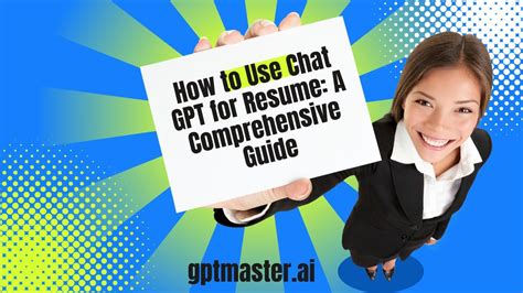 How to Use Chat GPT for Resume: A Comprehensive Guide