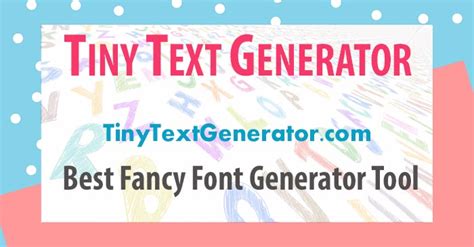 Free Tiny Text Generator Online - Convert Normal Text to Tiny Fonts